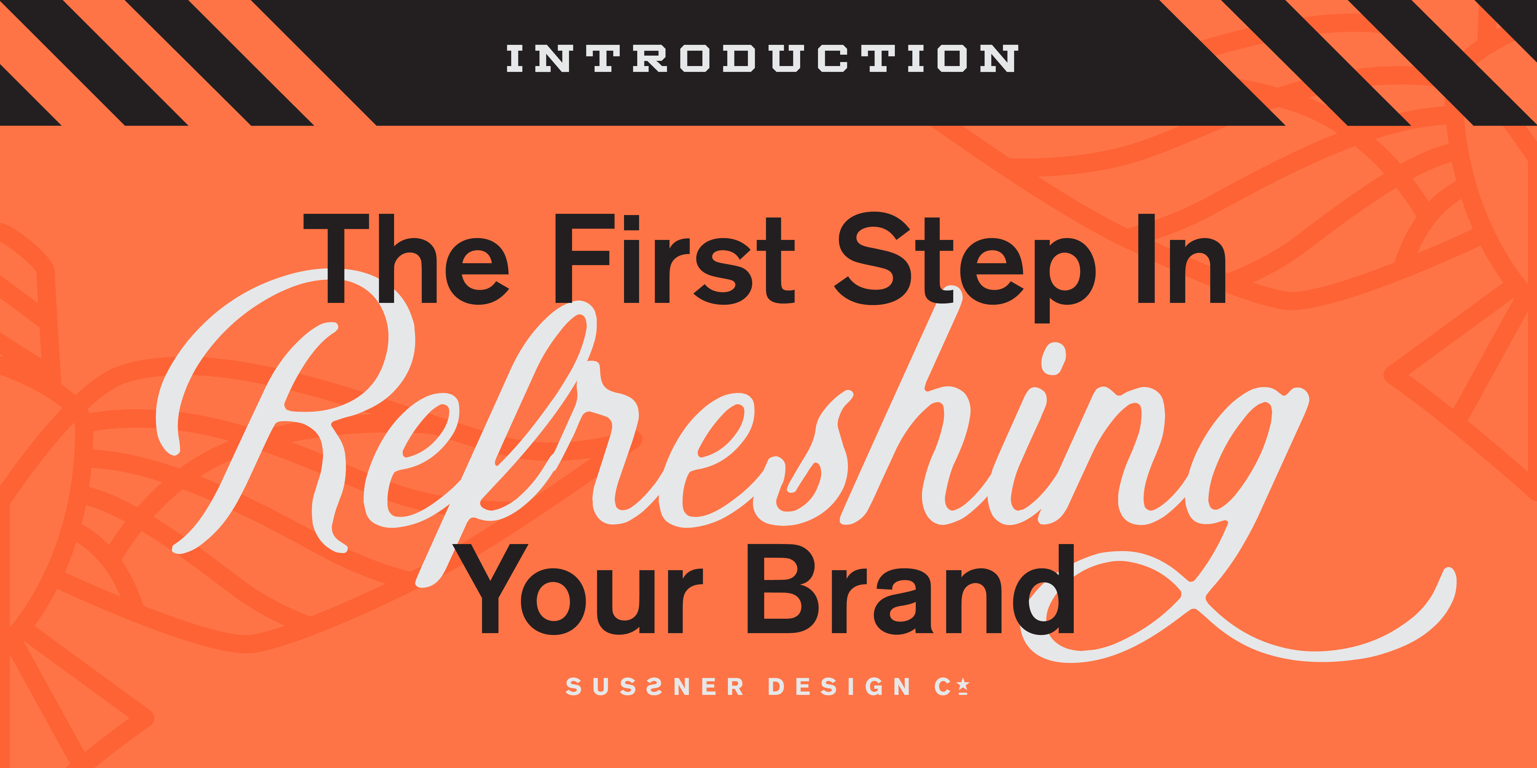 The First Step in Refreshing Your Brand
